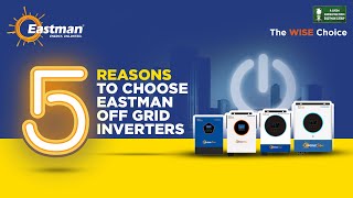 5 Reasons to Choose Eastman OffGrid Inverters for Reliable Power Solutions [upl. by Anid]