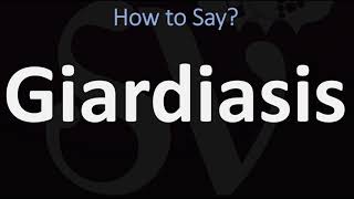 How to Pronounce Giardiasis CORRECTLY [upl. by Lissner]