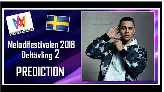 Melodifestivalen 2018  PREDICTION  Deltävling 2  Top 7  With Comments [upl. by Tterrej]