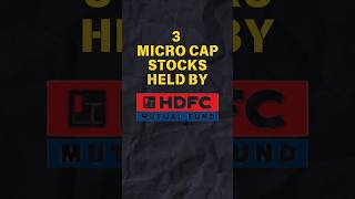 3 Micro Cap Stocks Held By HDFC Mutual fund shorts hdfcbank hdfcmutualfund trendingshorts [upl. by Ylremik]