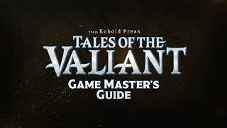 Kobold Press presents the Tales of the Valiant Game Masters Guide [upl. by Genni]