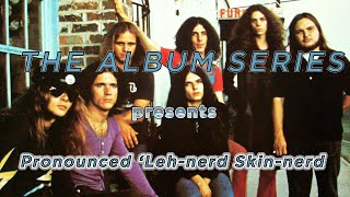 lynyrd skynyrd  Pronounced LehNerd SkinNerd FULL ALBUM The Album Series [upl. by Adnohryt896]