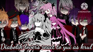 ♡︎❦︎Diabolik lovers react to 𝕐𝕦𝕚 as 𝐊𝐫𝐮𝐥♡︎❦︎ 《DL x STN》 [upl. by Carley561]