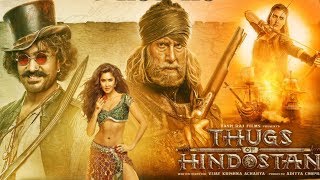 Thugs Of Hindostan  Aamir Khan Amitabh Bachchan Full Movie  Aamit Khan New Release Movie 2024 [upl. by Champaigne]