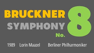 BRUCKNER Symphony No8 Lorin Maazel Berliner Philharmoniker [upl. by Hebert]