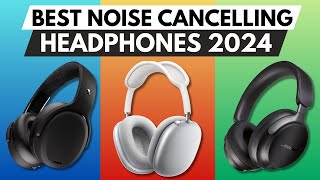 ✅ Best Noise Cancelling Headphones of 2024 [upl. by Aehta296]