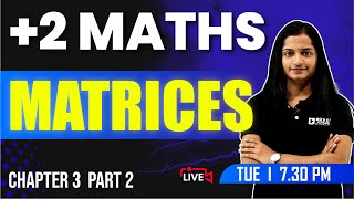 PLUS TWO MATHS  Matrices Part 2  Chapter 3  EXAM WINNER 2  2 Exam [upl. by Aduh]