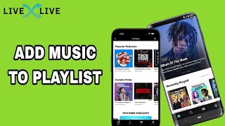 How To Add Music To Playlist On LiveOne App [upl. by Nonez]