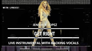 Jennifer Lopez  Get Right Live INSTRUMENTAL with backing vocals [upl. by Nelrah]