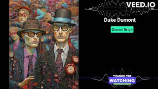 Duke Dumont  Ocean Drive [upl. by Stoeber610]