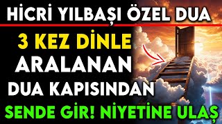 HİCRİ YILBAŞI ÖZEL DUA  3 KEZ DİNLE  ARALANAN DUA KAPISINDAN SENDE GİR NİYETİNE ULAŞ [upl. by Heidi805]