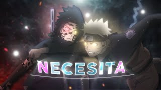 💃 Necesita  Naruto EditAMV 4K [upl. by Hutson]