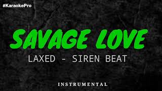 Laxed  Siren Beat  Savage Love  PURE INSTRUMENTAL [upl. by Epul609]