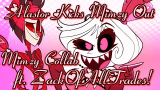 Hazbin Hotel  Alastor Kicks Mimzy Out  Mimzy Collab [upl. by Reid906]