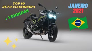 10 Motos de Alta Cilindrada MAIS Vendidas  JANEIRO2021 no Brasil [upl. by Abih]