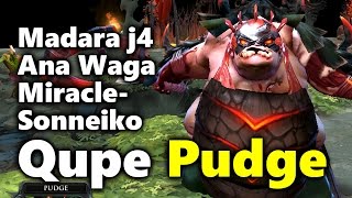 Qupe Pudge Madara j4 Miracle vs Ana Badman SoNNeikO Wagamama DOTA 2 [upl. by Cogen]