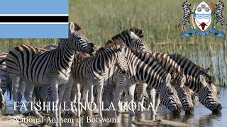 🇧🇼 Fatshe Leno La Rona  National Anthem of Botswana [upl. by Rothstein]