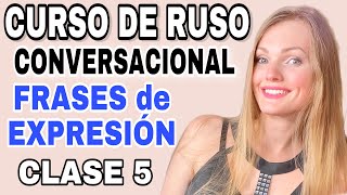 CURSO DE RUSO CONVERSACIONAL  Aprende a hablar el idioma como los rusos  Clase 5  Frases en ruso [upl. by Lebam]