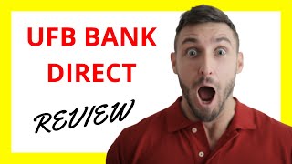 🔥 UFB Direct Bank Review Pros and Cons for the Modern Banking Experience [upl. by Aloysia889]