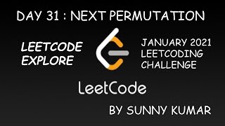 NEXT PERMUTATION  LEETCODE EXPLORE  DAY 31 [upl. by Etteraj]