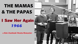 Mamas amp Papas – I Saw Her Again – 1966 HQ REMIX REMASTER [upl. by Enyar]