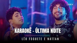 🎤 Karaokê Última Noite  Cante Agora 🎶 [upl. by Dutch800]