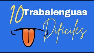 10 trabalenguas difíciles ¡Pon a prueba tu habilidad [upl. by Nibur]