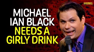 Michael Ian Black Needs a Girly Drink [upl. by Feer]