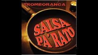 Tromboranga  Descarga Con Pachanga [upl. by Siuraj307]