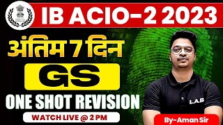 IB ACIO 2023  ONE SHOT REVISION  IB SPECIAL CLASSES  IB ACIO GK GS MOCK TEST BY AMAN SIR [upl. by Divine]