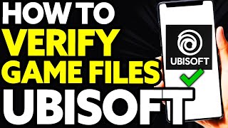 How To Verify Game Files on Ubisoft Connect EASY [upl. by Harvison]