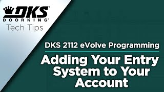 DKS Tech Tips DoorKing 2112 eVolve Video Entry System – Adding Your Entry System to Your Account [upl. by Sgninnej]