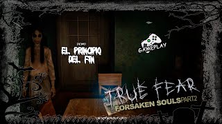 El principio del fin  True Fear Forsaken Souls Part 3 – 00 – Gameplay en Español [upl. by Elin]