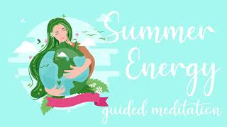 Feel the Summer Energy within you 10 Minute summer solstice meditation [upl. by Svensen]