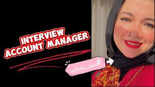 Account Manager Interview 📌 [upl. by Haywood]