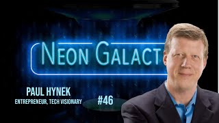 Paul Hynek  Neon Galactic  Episode 46 [upl. by Neerahs]