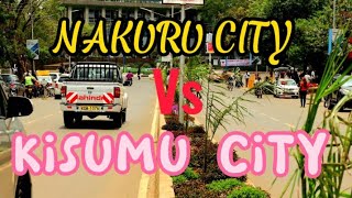 Nakuru city vs Kisumu city Drive through Which city is developed 2023 [upl. by Alvy598]