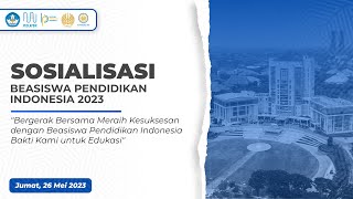 Sosialisasi Beasiswa Pendidikan Indonesia Tahun 2023 [upl. by Egwin]