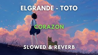 ElGrandeToto amp Game Over  Corazon  Slowed amp Reverb [upl. by Elocn56]