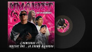 Umawit  Numerhus ft Inozent One Jr Crown amp Xandra  Official Lyric Video [upl. by Orgel]