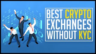 Best Crypto Exchanges Without KYC [upl. by Conners]