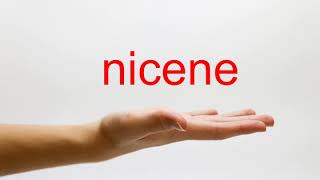 How to Pronounce nicene  American English [upl. by Yasui409]