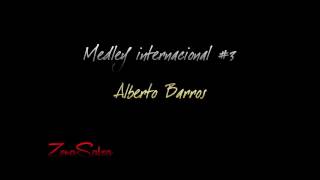 Medley Internacional 3  Alberto Barros [upl. by Adiesirb]