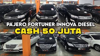 HARGA MOBIL BEKAS PAJERO FORTUNER INNOVA DI TAHUN 2024 CASH 50 JUTAAN SEMUA BISA NEGO [upl. by Anawk]