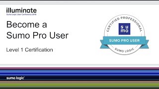 Level 1 Certification Sumo Logic QuickStart  Oct 2018 [upl. by Annayad]