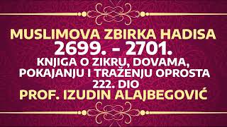 MUSLIMOVA ZBIRKA HADISA 26992701 KNJIGA O ZIKRUDOVAMA I POKAJANJA 4222 profIzudin Alajbegovic [upl. by Leonor]