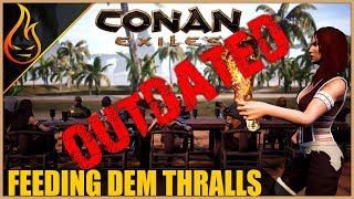 Outdated Everything You Need To Know About The Thrall Feeding System Conan Exiles 2018 [upl. by Rebekkah]