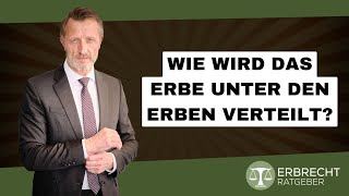 Wie wird das Erbe unter mehreren Erben verteilt [upl. by Cyrie]