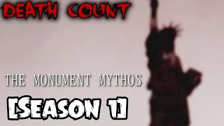 The Monument Mythos season 1 20202021 DEATH COUNT [upl. by Cran]