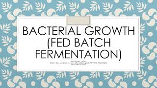 Fed batch fermentation amp synchronous growth fermentation bacterialgrowth [upl. by Thor]